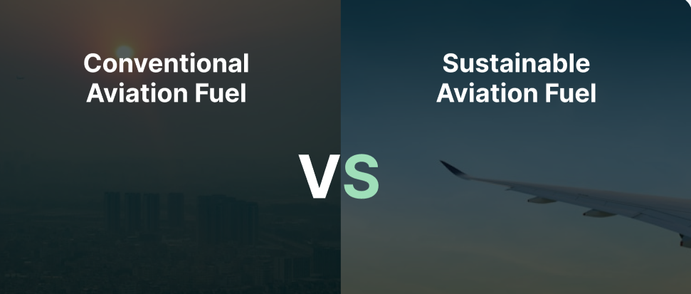 Conventional vs Sustainable Aviation Fuel
